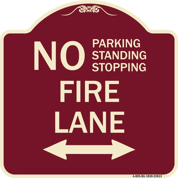 Signmission No Parking Standing or Stopping Fire Lane W/ Bidirectional Arrow Alum Sign, 18" x 18", BU-1818-23613 A-DES-BU-1818-23613 - main